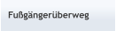 Fußgängerüberweg