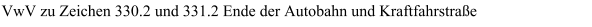 VwV zu Zeichen 330.2 und 331.2 Ende der Autobahn und Kraftfahrstraße